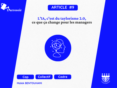 L&rsquo;IA, c&rsquo;est du taylorisme 2.0, ce que ça change pour les managers
