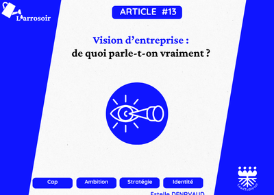 Vision d&rsquo;entreprise : de quoi parle-t-on vraiment ?