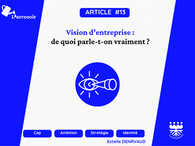 Vision d&rsquo;entreprise : de quoi parle-t-on vraiment ?